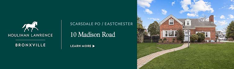 Houlihan Lawrence - 10 Madison Road, Scarsdale PO/Eastchester, up April 21, 2026