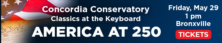 Concordia Conservatory - America at 250, Up May 26, 2026