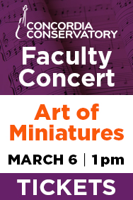 Concordia Conservatory - Art of Miniatures, Up Feb. 13, 2028